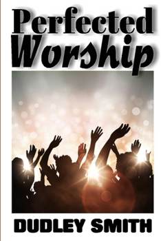 Paperback Perfected Worship Book