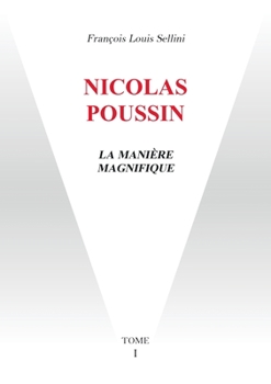 Paperback Nicolas Poussin: La Manière Magnifique [French] Book