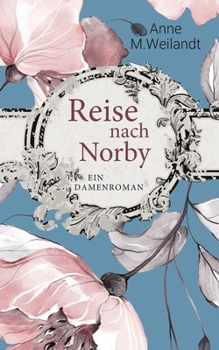 Paperback Reise nach Norby: Ein Damenroman [German] Book