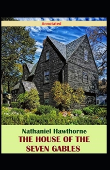 Paperback The House of the Seven Gables Annotated Book