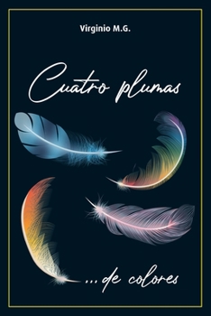 Paperback Cuatro Plumas: ... de colores [Spanish] Book
