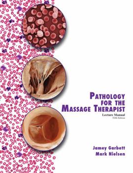 Spiral-bound Pathology for the Massage Therapist Lecture Manual Book