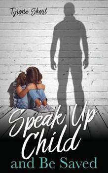 Paperback Speak Up Child and Be Saved Book