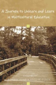 Paperback A Journey to Unlearn and Learn in Multicultural Education Book