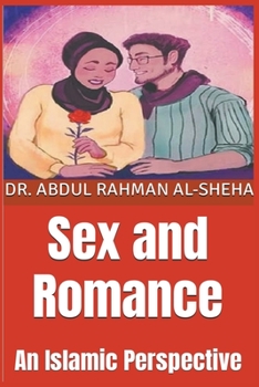 Paperback Sex and Romance: An Islamic Perspective Book