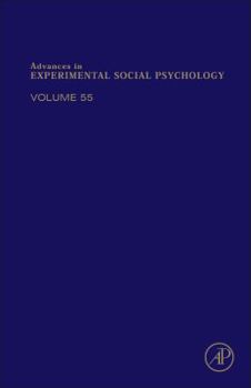Hardcover Advances in Experimental Social Psychology: Volume 55 Book