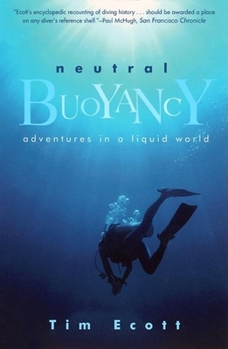 Paperback Neutral Buoyancy: Adventures in a Liquid World Book