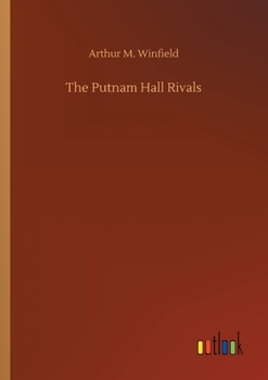 The Putnam Hall Rivals; Or, Fun and Sport Afloat and Ashore - Book #2 of the Putnam Hall