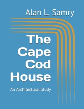 Paperback The Cape Cod House: An Architectural Study Book