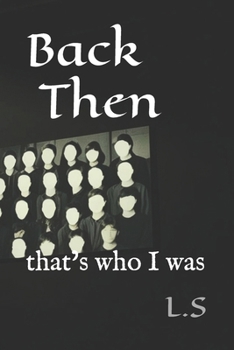 Back Then: that’s who I was