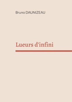 Paperback Lueurs d'infini [French] Book