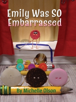 Hardcover Emily Was SO Embarrassed: A Funny Story About Friendship, Fortitude, and Falling on Your Face Book
