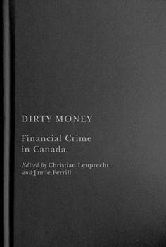 Hardcover Dirty Money: Financial Crime in Canada Volume 26 Book