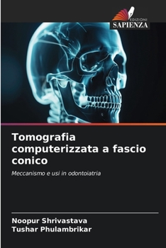 Tomografia computerizzata a fascio conico: Meccanismo e usi in odontoiatria