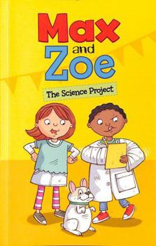 Max and Zoe: The Science Project