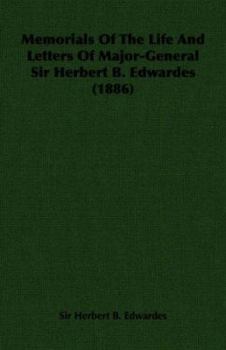 Paperback Memorials of the Life and Letters of Major-General Sir Herbert B. Edwardes (1886) Book