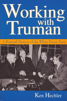 Paperback Working with Truman: A Personal Memoir of the White House Years Book