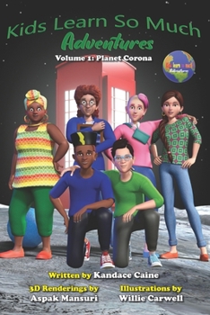 Paperback Kids Learn So Much Adventures: Volume 1: Planet Corona Book