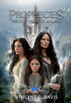 PROPHECIES: The Last Light of Avalon