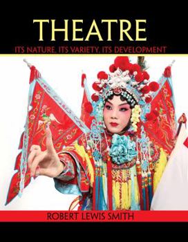 Misc. Supplies Theatre: Its Nature Its Variety Its Development Book