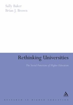Hardcover Rethinking Universities: The Social Functions of Higher Education Book
