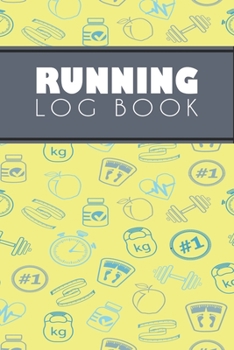 Running Log Book: Running Personal Training Workout Fitness Journal Log Book