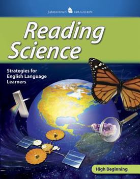 Paperback Reading Science, High Beginning (JT: ENGLISH LANGUAGE LEARNER ACADEMIC READING STRATEGIES) Book