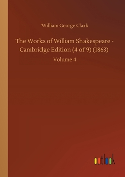 Paperback The Works of William Shakespeare - Cambridge Edition (4 of 9) (1863): Volume 4 Book