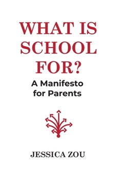 Paperback What Is School For?: A Manifesto for Parents Book