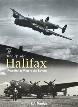 Hardcover Handley Page Halifax: From Hell to Victory and Beyond Book