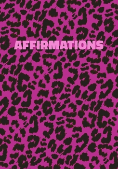 Paperback Affirmations: Pink Leopard Print Notebook With Funny Text On The Cover (Animal Skin Pattern). College Ruled (Lined) Journal. Wild Ca Book