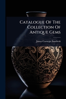 Paperback Catalogue Of The Collection Of Antique Gems Book