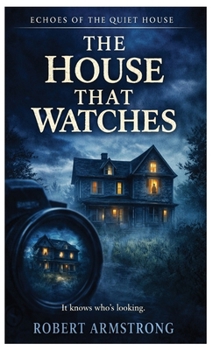 Quiet House Book 2 : The House That Watches