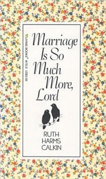 Paperback Marriage is So Much More, Lord Book