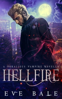 Paperback Hellfire: A Voracious Vampire World Novella Book