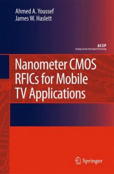 Paperback Nanometer CMOS Rfics for Mobile TV Applications Book