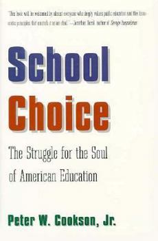 Hardcover School Choice: The Struggle for the Soul of American Education Book