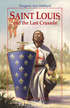 Paperback Saint Louis and the Last Crusade Book