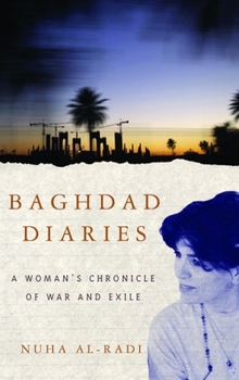 Paperback Baghdad Diaries: A Woman's Chronicle of War and Exile Book