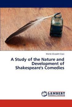 Paperback A Study of the Nature and Development of Shakespeare's Comedies Book