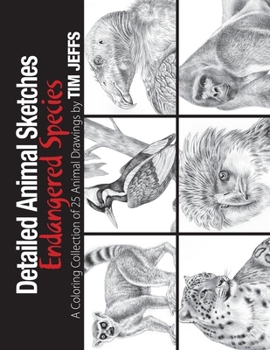 Paperback Detailed Animal Sketches Endangered Species: A Coloring Collection of 25 animal drawings Book