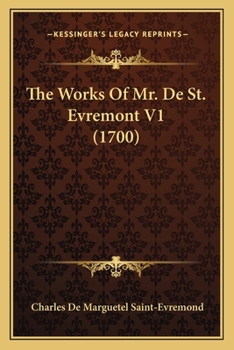 Paperback The Works Of Mr. De St. Evremont V1 (1700) Book