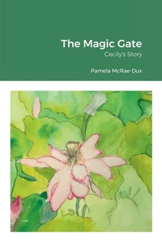 Paperback The Magic Gate: Cecily's Story Book