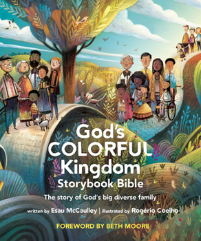 Hardcover God's Colorful Kingdom Storybook Bible: The Story of God's Big Diverse Family Book
