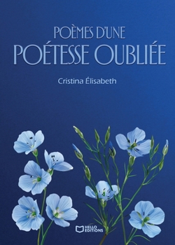 Paperback Poèmes d'une poétesse oubliée [French] Book