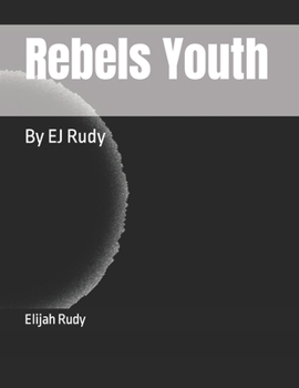 Paperback Rebels Youth: By EJ Rudy Book