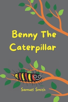 Paperback Benny The Caterpillar Book