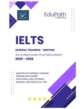 Paperback IELTS General Training - Writing: The Ultimate Guide to Letters & Essays 2025-2026 Book