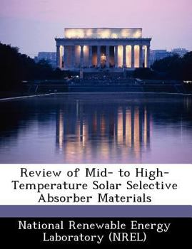 Paperback Review of Mid- to High-Temperature Solar Selective Absorber Materials Book