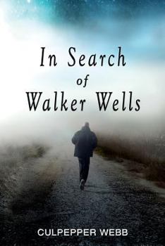 Paperback In Search of Walker Wells Book